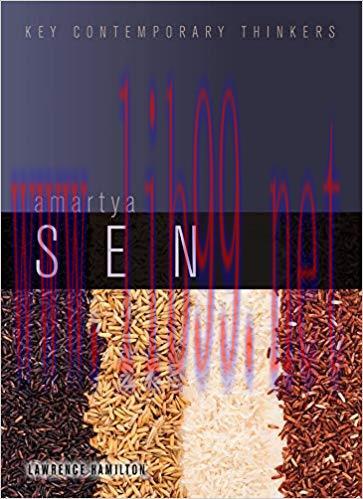 Amartya Sen (Key Contemporary Thinkers) 1st Edition,