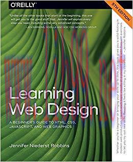Learning Web Design: A Beginner&rsquo;s Guide to HTML, CSS, JavaScript, and Web Graphics 5th Edition,