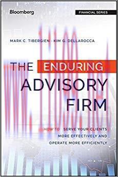 (PDF)The Enduring Advisory Firm: How to Serve Your Clients More Effectively and Operate More Ef...