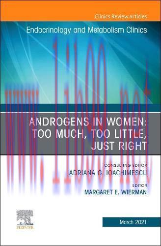 [AME]Androgens in Women: Too Much, Too Little, Just Right, An Issue of Endocrinology and Metabo...