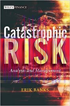 (PDF)Catastrophic Risk: Analysis and Management (The Wiley Finance Series Book 499) 1st Edition