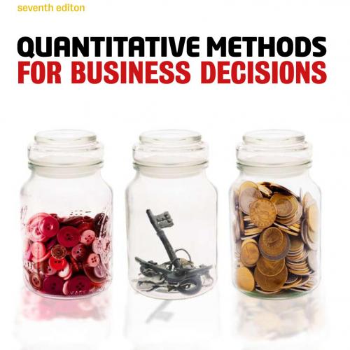 Quantitative Methods For Business Decisions, 7th edition