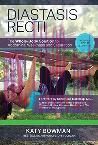 [AME]Diastasis Recti: The Whole-Body Solution to Abdominal Weakness and Separation (EPUB)