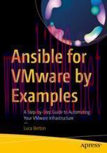 [PDF]Ansible for VMware by Examples: A Step-by-Step Guide to Automating Your VMware Infrastruct...