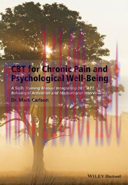 [AME]CBT for Chronic Pain and Psychological Well-Being: A Skills Training Manual Integrating DB...