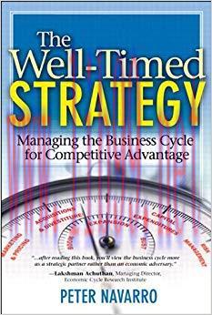 (PDF)The Well-Timed Strategy: Managing the Business Cycle for Competitive Advantage 1st Edition