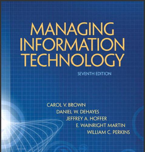 (IM)Managing Information Technology, 7th Edition Carol V. Brown.zip