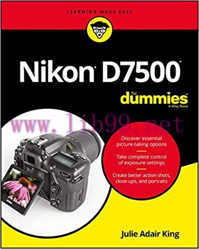 Nikon D7500 For Dummies (For Dummies (Computer/Tech)) 1st Edition,
