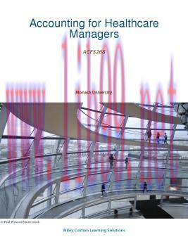 [PDF](AUCS) Accounting for Healthcare Managers ACF5268 Custom for Monash University
