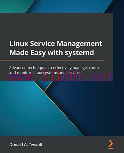 [FOX-Ebook]Linux Service Management Made Easy with systemd: Advanced techniques to effectively ...