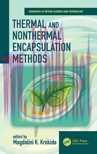 [AME]Thermal and Nonthermal Encapsulation Methods (Advances in Drying Science and Technology) (...