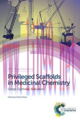 [AME]Privileged Scaffolds in Medicinal Chemistry: Design, Synthesis, Evaluation