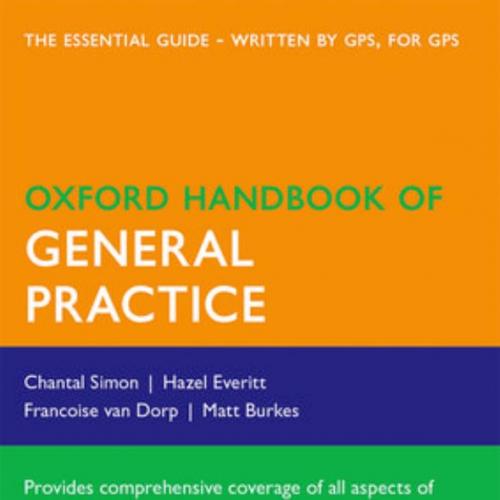 Oxford Handbook of General Practice, 4th Edition - Chantal Simon