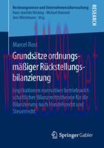 [PDF]Grunds&auml;tze ordnungsm&auml;&szlig;iger R&uuml;ckstellungsbilanzierung: Implikationen normativer betriebswir...