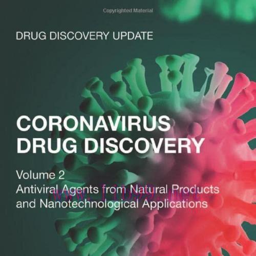 [AME]Coronavirus Drug Discovery: Volume 2: Antiviral Agents from_ Natural Products and Nanotech...