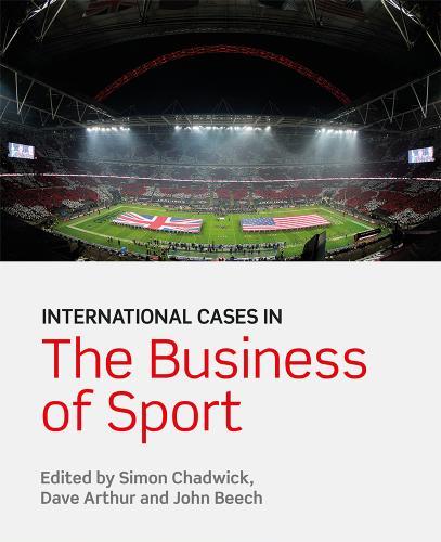 International Cases in the Business of Sport