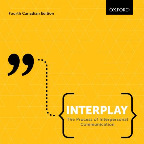 Interplay The Process of Interpersonal Communication 4th - Wei Zhi