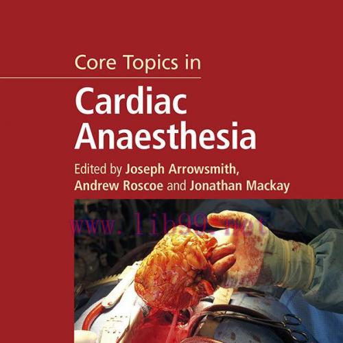 [AME]Core Topics in Cardiac Anaesthesia, 3rd Edition (Original PDF)