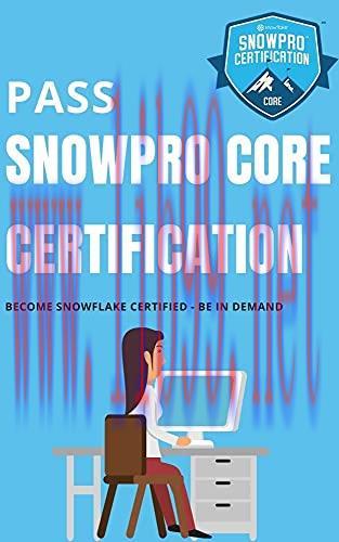 [FOX-Ebook]PASS Snowpro Core Certification: Snowflake Certification