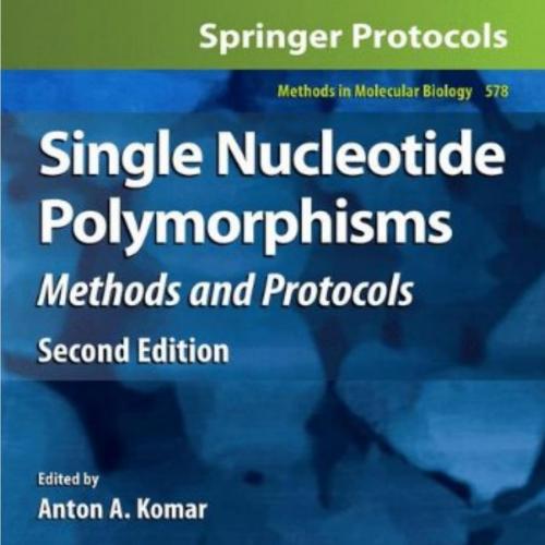 Single Nucleotide Polymorphisms Methods and Protocols 2nd Edition