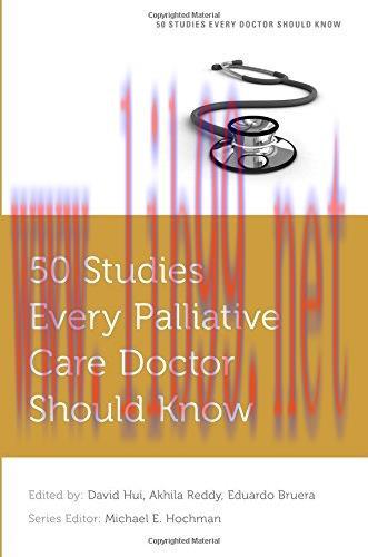 [AME]50 Studies Every Palliative Care Doctor Should Know (Fifty Studies Every Doctor Should Kno...