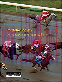 (PDF)Portfolio Society: On the Capitalist Mode of Prediction (Zone / Near Futures) 1st Edition