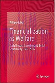 (PDF)Financialization as Welfare: Social Impact Investing and British Social Policy, 1997-2016 ...