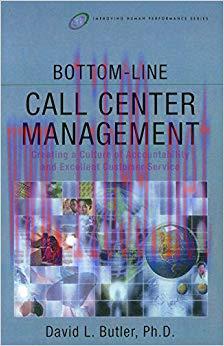 (PDF)Bottom-Line Call Center Management: Creating a Culture of Accountability and Excellent Cus...
