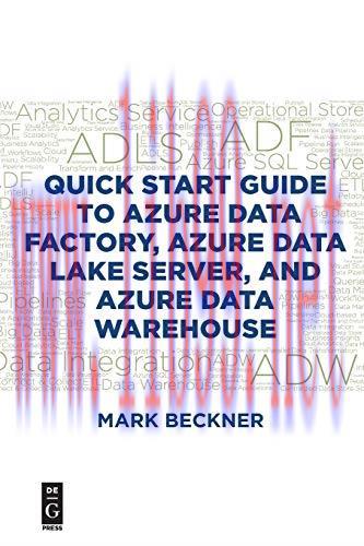 [FOX-Ebook]Quick Start Guide to Azure Data Factory, Azure Data Lake Server, and Azure Data Ware...