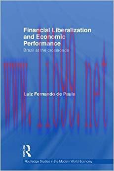 (PDF)Financial Liberalization and Economic Performance: Brazil at the Crossroads (Routledge Stu...