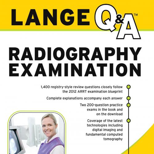 Lange Q and A Radiography Examination-D. A. Saia, MA, RT(R) (M)