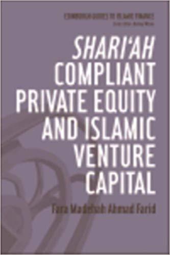 (PDF)Shari&rsquo;ah Compliant Private Equity and Islamic Venture Capital (Edinburgh Guides to Islamic...