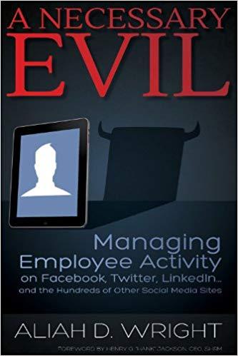 (PDF)A Necessary Evil Managing Employee Activity on Facebook, LinkedIn and the Hundreds of Othe...
