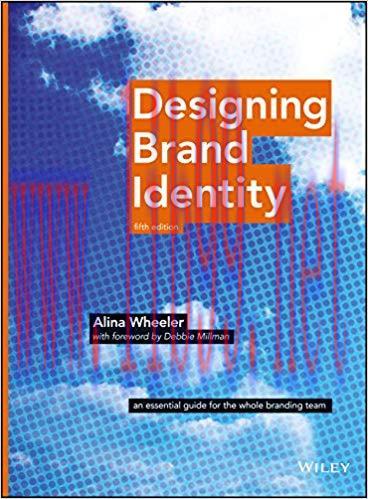 Designing Brand Identity: An Essential Guide for the Whole Branding Team 5th Edition,