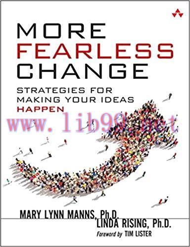 More Fearless Change: Strategies for Making Your Ideas Happen 1st Edition