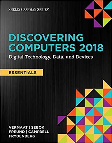 (IM)Discovering Computers, Essentials &copy;2018 Digital Technology, Data, and Devices, 1st Edition....