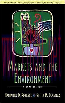 Markets and the Environment, Second Edition (Foundations of Contemporary Environmental Studies ...