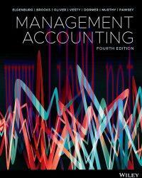 Test Bank for Management Accounting, 4th Edition by Leslie G. Eldenburg