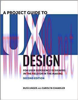 A Project Guide to UX Design: For user experience designers in the field or in the making (Voic...