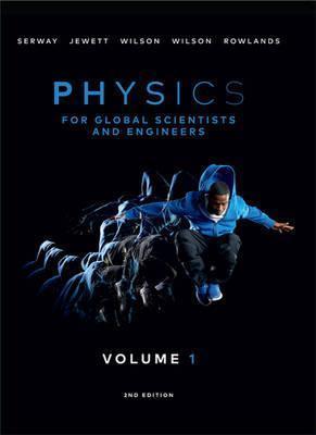 Physics For Global Scientists and Engineers, 2nd Asia-Pacific Edition, Volume 1