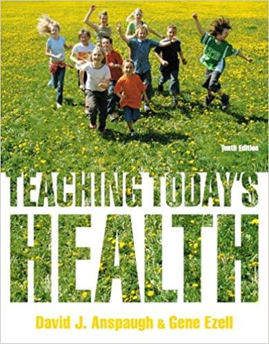 (Test Bank)Teaching Today's Health, 10th Edition by David Anspaug.zip