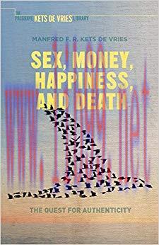 Sex, Money, Happiness, and Death: The Quest for Authenticity (INSEAD Business Press) 2009 Editi...