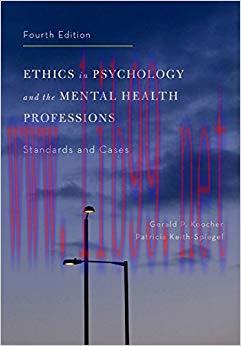 Ethics in Psychology and the Mental Health Professions: Standards and Cases 4th Edition,