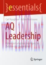[PDF]AQ Leadership: F&uuml;hren mit adaptiver Intelligenz im Zeitalter der Ungewissheit