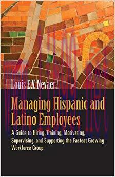 (PDF)Managing Hispanic and Latino Employees: A Guide to Hiring, Training, Motivating, Supervisi...