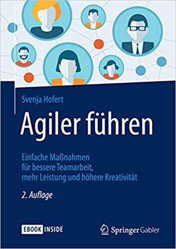 (PDF)Agiler f&uuml;hren Einfache Ma&szlig;nahmen f&uuml;r bessere Teamarbeit, mehr Leistung und h&ouml;here Kreativi...