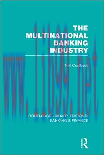 (PDF)The Multinational Banking Industry (RLE Banking & Finance) (Routledge Library Editions: Ba...