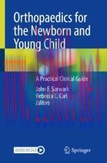 [PDF]Orthopaedics for the Newborn and Young Child: A Practical Clinical Guide