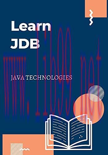 [FOX-Ebook]Learn JDB: will be quite useful for beginners learning Java as well as programmers a...
