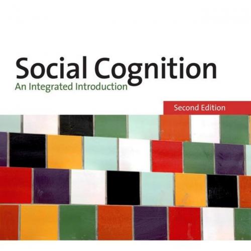 Social Cognition_ An Integrated Introduction
